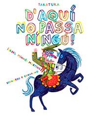 D'AQUÍ NO PASSA NINGÚ! | 9788416003761 | Minhós Martins, Isabel | Librería online de Figueres / Empordà