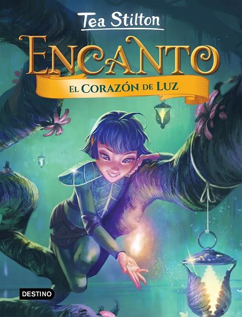 El Corazón de Luz (Encanto) | 9788408268505 | Stilton, Tea | Librería online de Figueres / Empordà