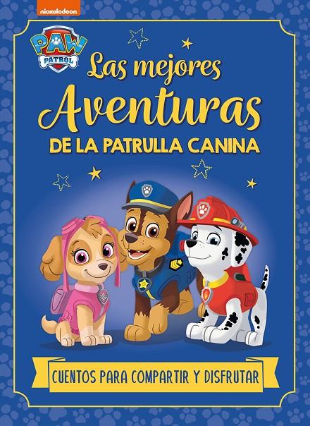 Paw Patrol | Patrulla Canina. Recopilatorio de cuentos - Las mejores aventuras de la Patrulla Canina | 9788448869250 | Nickelodeon | Librería online de Figueres / Empordà