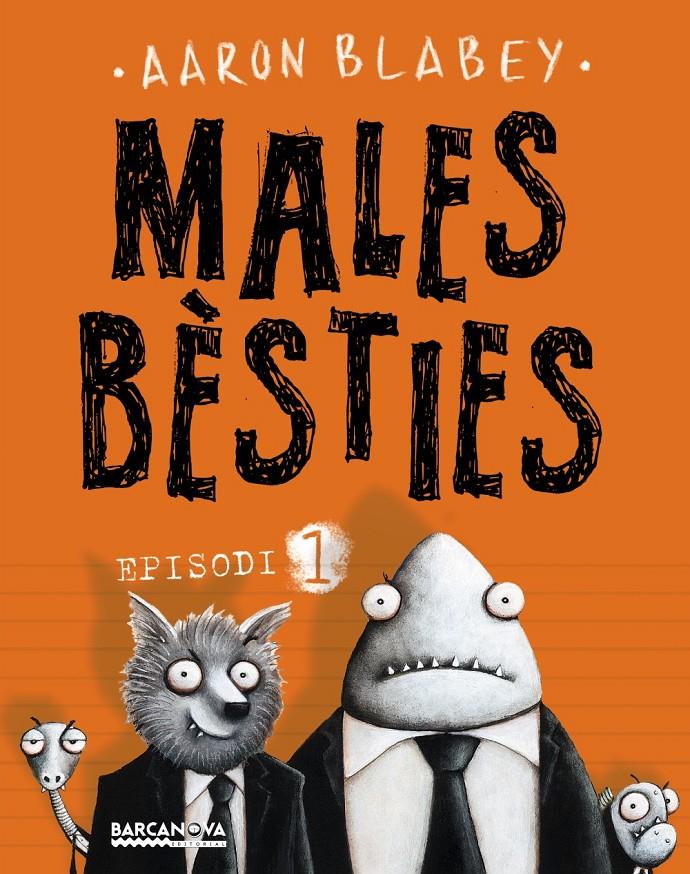 Males bèsties. Episodi 1 | 9788448942960 | Blabey, Aaron | Llibreria online de Figueres i Empordà