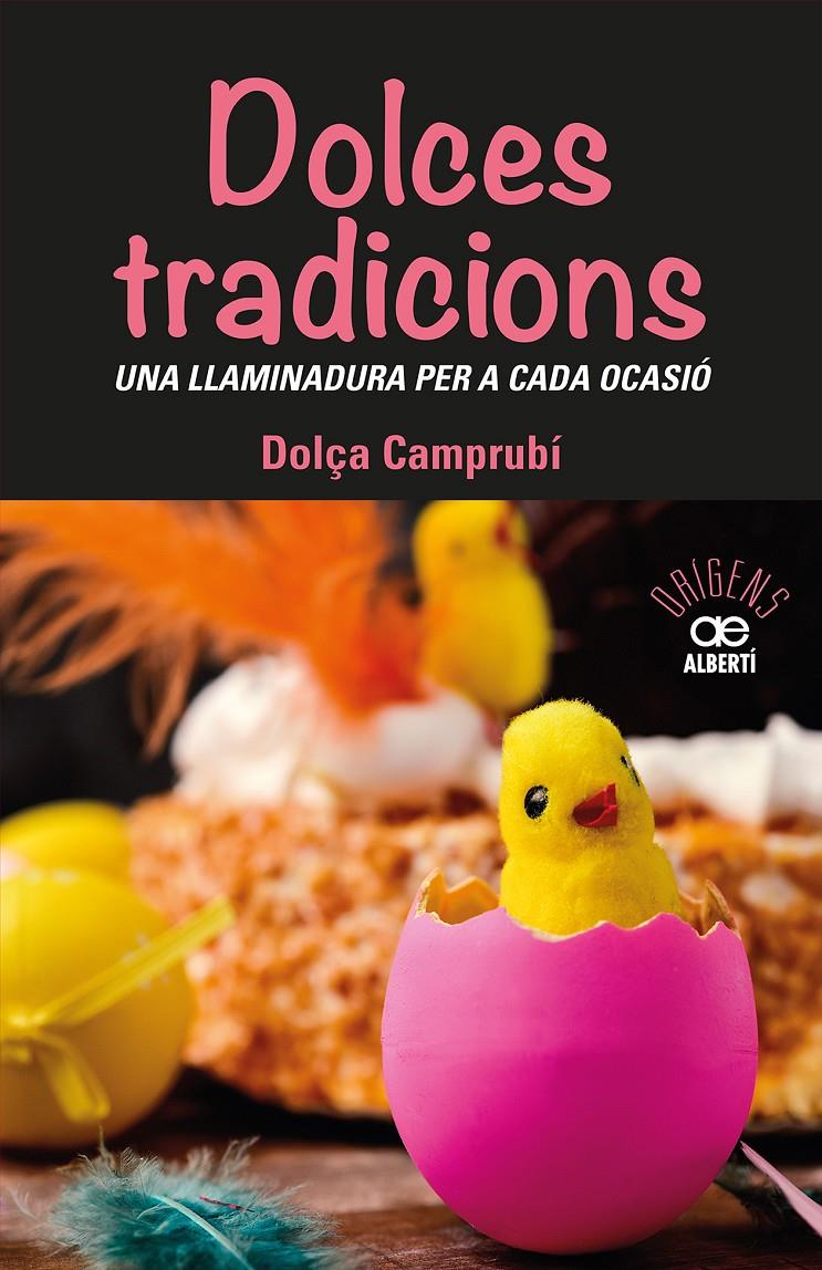 Dolces tradicions. Una llaminadura per a cada ocasió | 9788472461765 | Camprubi, Dolça | Llibreria online de Figueres i Empordà