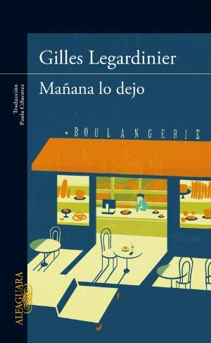 Mañana lo dejo | 9788420413228 | Legardinier, Gilles | Librería online de Figueres / Empordà