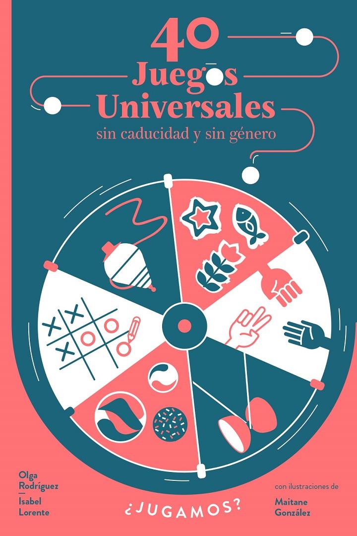 40 juegos universales sin caducidad y sin género | 9788448853976 | Lorente, Isabel/Rodríguez, Olga | Llibreria online de Figueres i Empordà