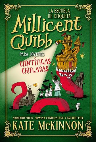 La Escuela de Etiqueta Millicent Quibb para Jóvenes Científicas Chifladas | 9788410346444 | Mckinnon, Kate | Librería online de Figueres / Empordà