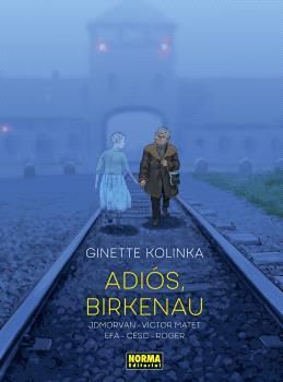 ADIOS, BIRKENAU | 9788467972115 | CESC/ROGER/EFA, RICARD/MORVAN, JEAN-DAVID/KOLINKA, GINETTE/MATET, VICTOR | Llibreria online de Figueres i Empordà