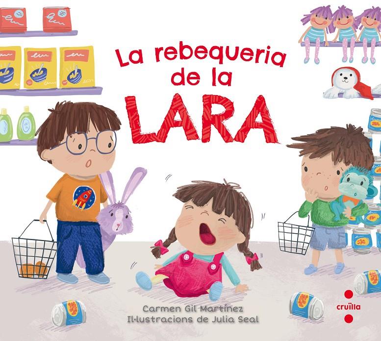 LA REBEQUERIA DE LA LARA | 9788466144070 | Gil Martínez, Carmen | Llibreria online de Figueres i Empordà