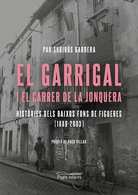 El Garrigal i el carrer de la Jonquera | 9788413035741 | Subirós Bardera, Pau | Llibreria online de Figueres i Empordà