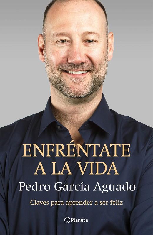 Enfréntate a la vida | 9788408145875 | García Aguado, Pedro | Llibreria online de Figueres i Empordà