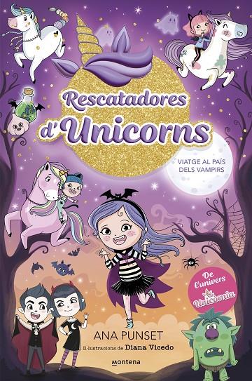 Rescatadores d'Unicorns #05. Viatge al País dels Vampirs | 9788410050006 | Punset, Ana | Librería online de Figueres / Empordà