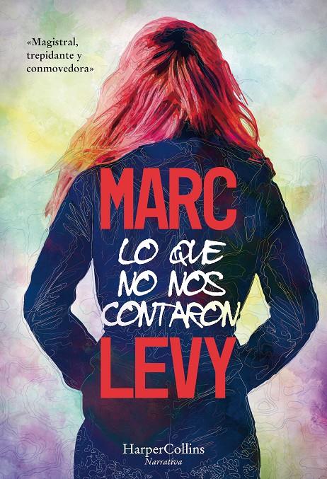 Lo que no nos contaron | 9788491393283 | Levy, Marc | Llibreria online de Figueres i Empordà