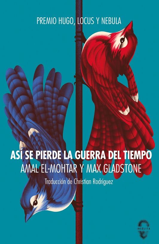 Así se pierde la guerra del tiempo | 9788412104356 | El-Mohtar, Amal/Gladstone, Max | Llibreria online de Figueres i Empordà