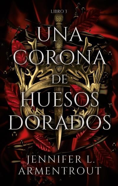 Una corona de huesos dorados (De sangre y cenizas #03) | 9788417854324 | L. Armentrout, Jennifer | Llibreria online de Figueres i Empordà