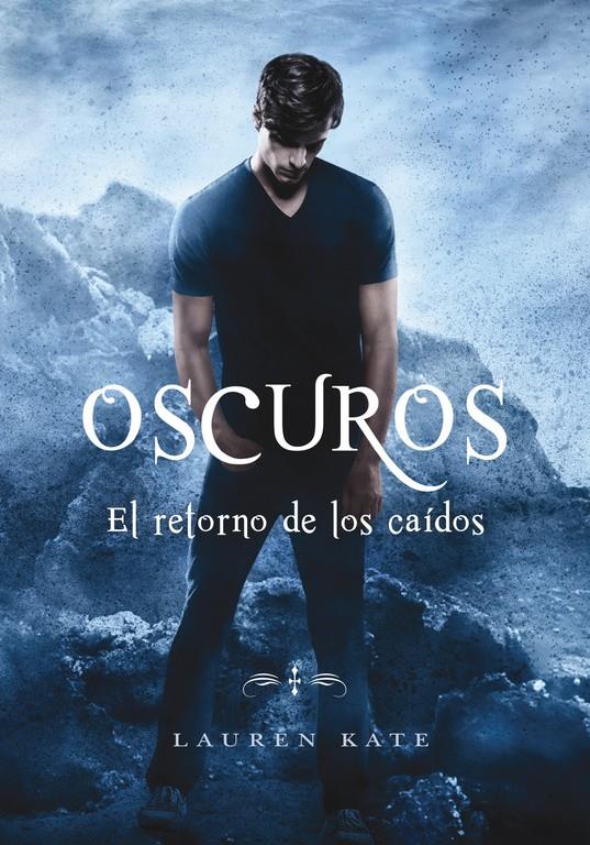 El retorno de los caídos (Oscuros #06) | 9788490437872 | Lauren Kate | Llibreria online de Figueres i Empordà