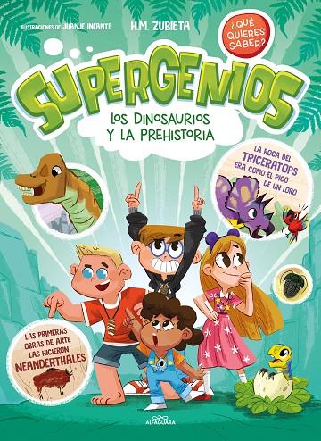 Los dinosaurios y la prehistoria (Supergenios. ¿Qué quieres saber? #02) | 9788419366283 | Zubieta, H.M. | Llibreria online de Figueres i Empordà