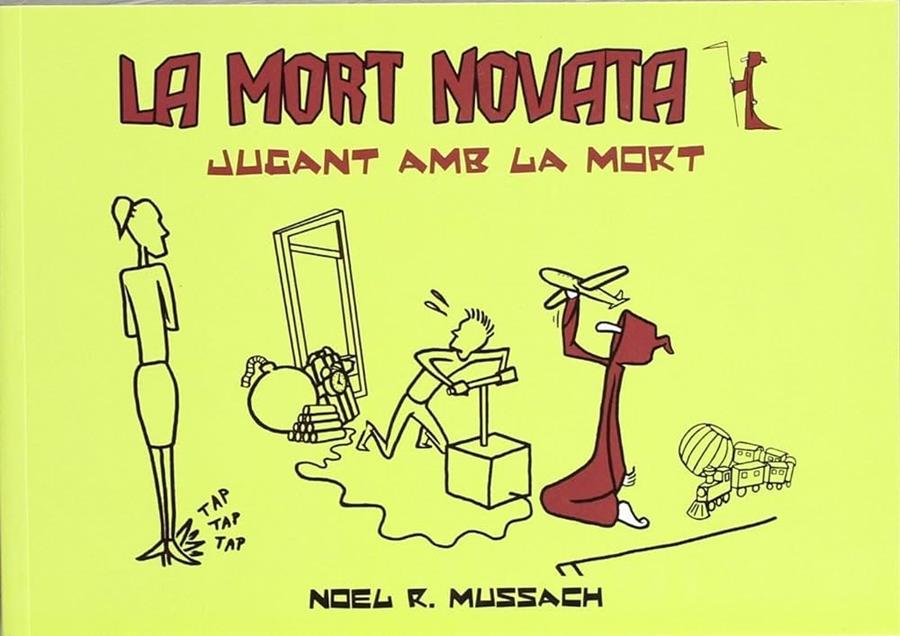 LA MORT NOVATA #01. JUGANT AMB LA MORT | 9788461517640 | Rodriguez Mussach, Noel | Llibreria online de Figueres i Empordà