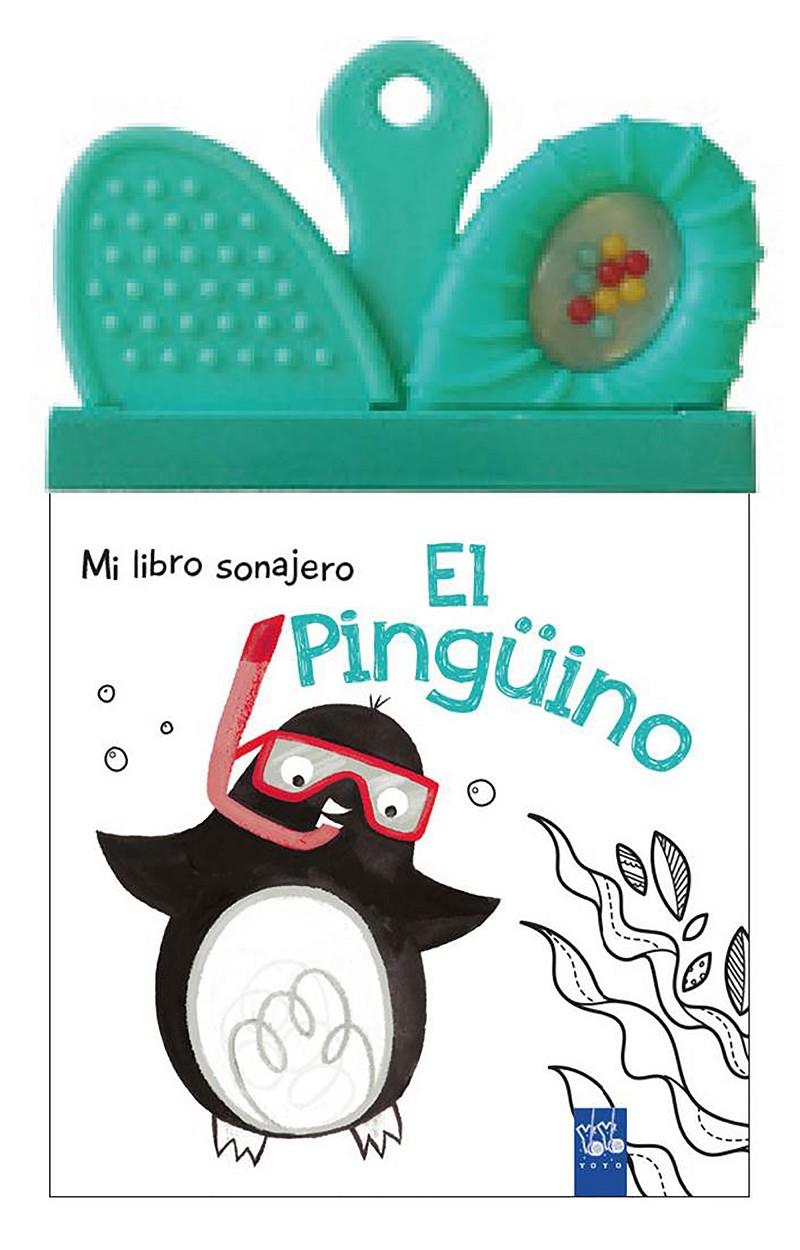 El Pingüino. Mi libro sonajero | 9788408178552 | YOYO | Llibreria online de Figueres i Empordà