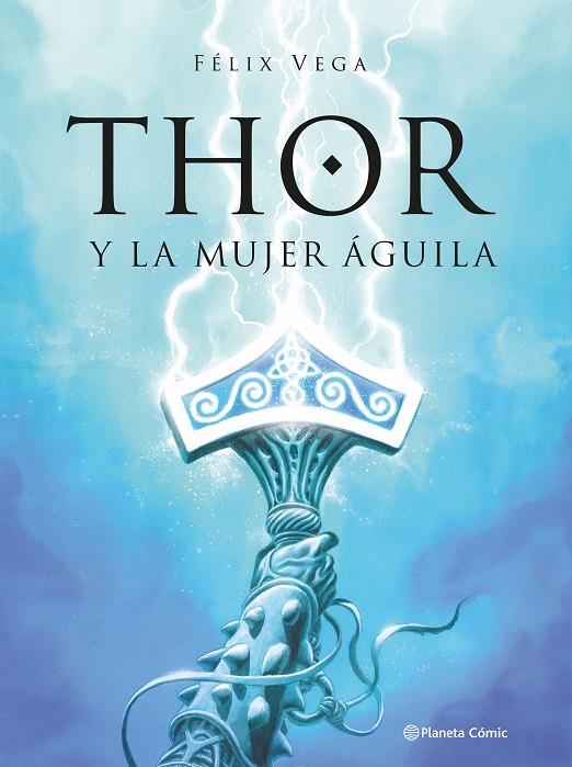 Thor y la mujer aguila | 9789569994869 | Vega Encina, Félix | Llibreria online de Figueres i Empordà