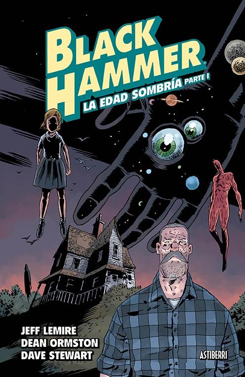 Black Hammer #03. La edad sombría. Parte 1 | 9788417575106 | Lemire, Jeff/Ormston, Dean | Llibreria online de Figueres i Empordà