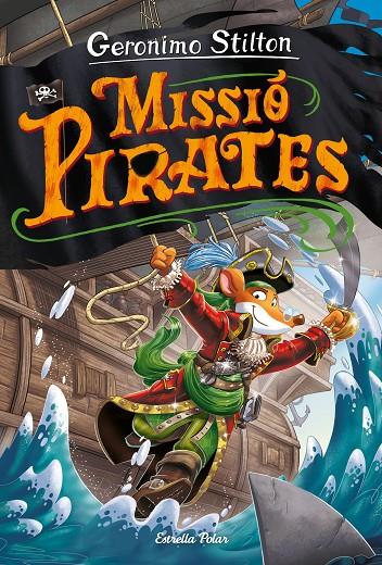 Viatge en el Temps #12. Missió Pirates | 9788418443640 | Stilton, Geronimo | Llibreria online de Figueres i Empordà