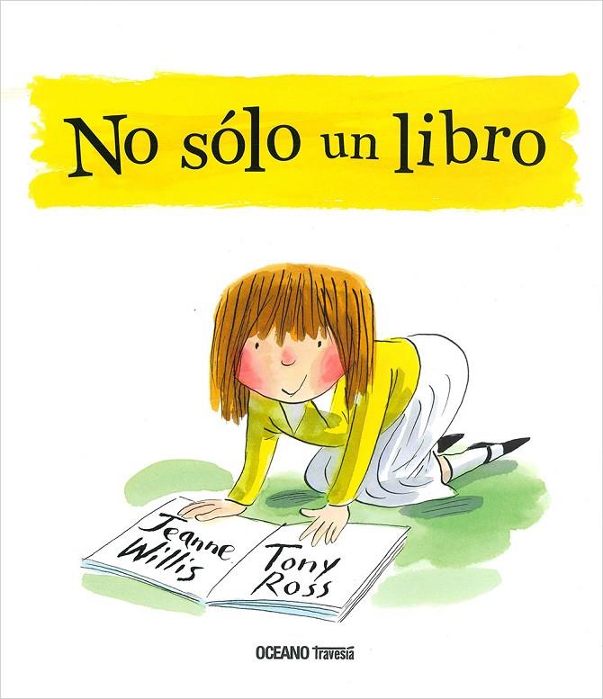 NO SÓLO UN LIBRO | 9786075274904 | Willis, Jeanne / Ross, Tony | Llibreria online de Figueres i Empordà