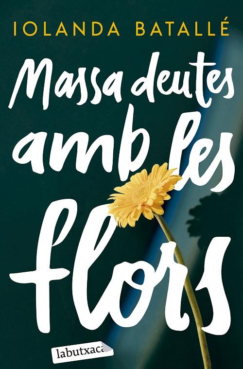 Massa deutes amb les flors | 9788419971357 | Batallé Prats, Iolanda | Llibreria online de Figueres i Empordà