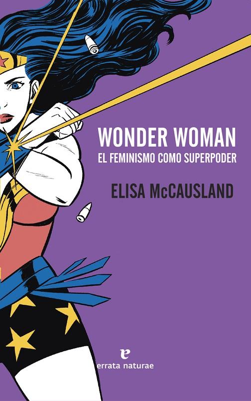 WONDER WOMAN. EL FEMINISMO COMO SUPERPODER | 9788416544431 | Elisa McCusland | Llibreria online de Figueres i Empordà