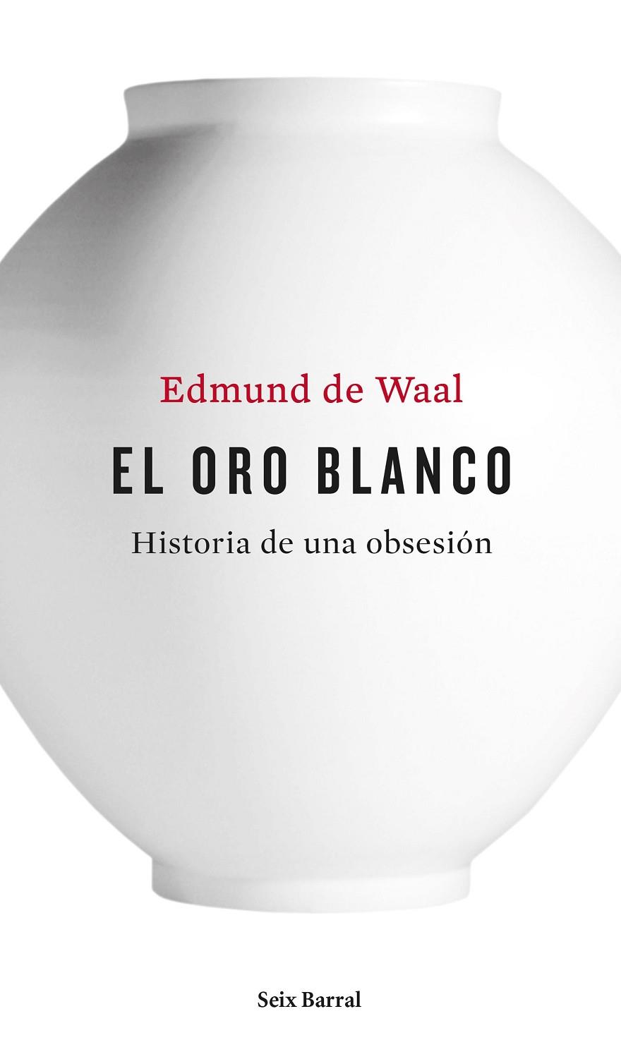 El oro blanco | 9788432228926 | Waal, Edmund de | Llibreria online de Figueres i Empordà