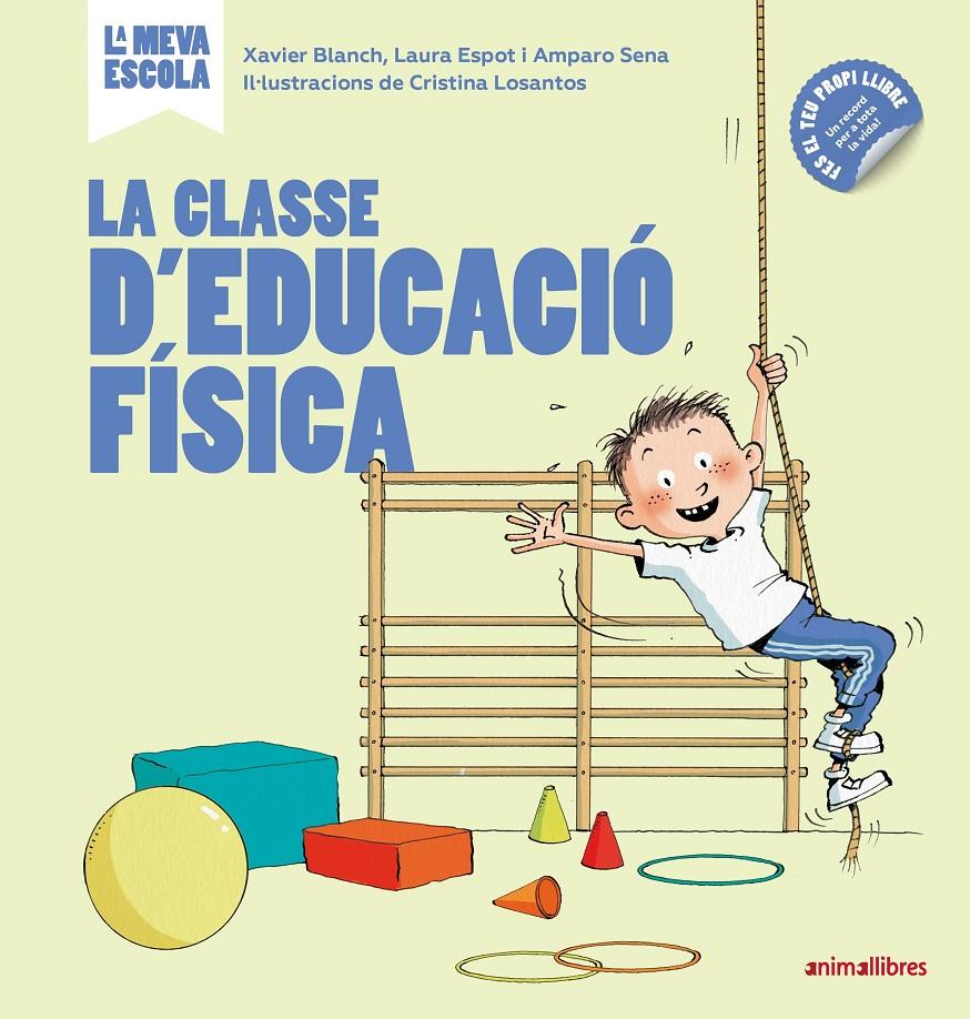 La classe d'educació física | 9788417599362 | Blanch Gisbert, Xavier/Espot Puig, Laura/Sena Serrano, Amparo | Llibreria online de Figueres i Empordà