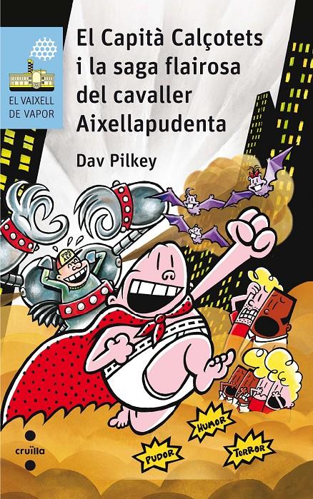 EL CAPITÀ CALÇOTETS I LA SAGA FLAIROSA | 9788466142311 | Dav Pilkey | Llibreria online de Figueres i Empordà