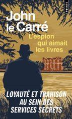 L'ESPION QUE AIMAIT LES LIVRES | 9791041416660 | Le Carré, John | Llibreria online de Figueres i Empordà