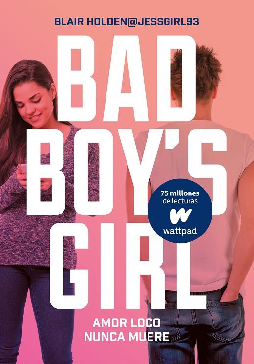 Bad Boy's Girl #03. Amor loco nunca muere | 9788490437124 | Holden, Blair | Llibreria online de Figueres i Empordà