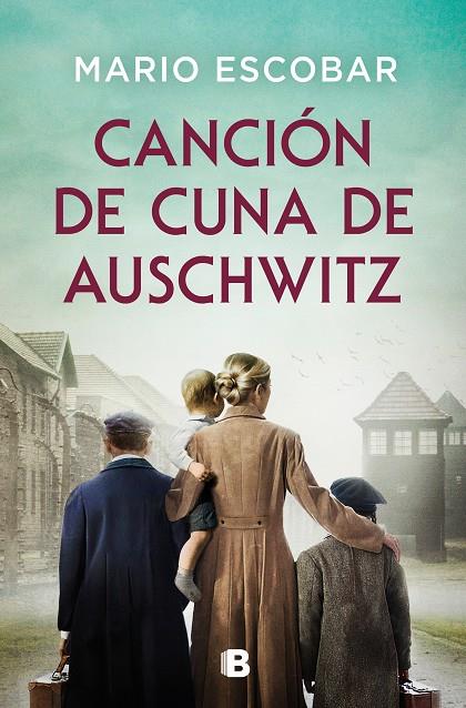 Canción de cuna de Auschwitz | 9788466679947 | Escobar, Mario | Librería online de Figueres / Empordà