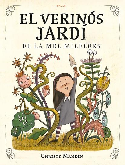 El verinós jardí de la Mel Milflors | 9788447953561 | Mandin, Christy | Llibreria online de Figueres i Empordà