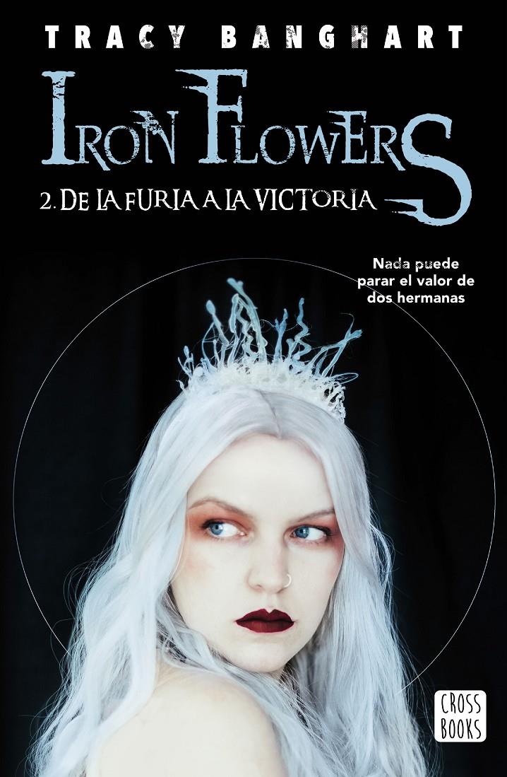 De la furia a la victoria (Iron Flowers #02) | 9788408215493 | Banghart, Tracy | Llibreria online de Figueres i Empordà