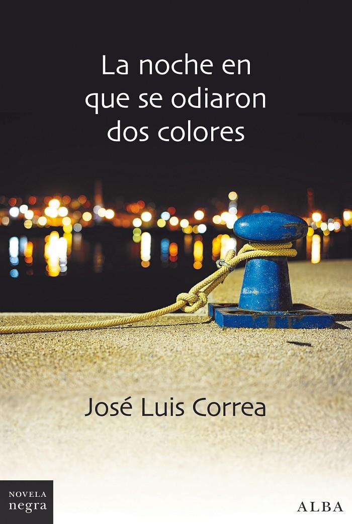 La noche en que se odiaron dos colores | 9788490655245 | Correa Santana, José Luis | Llibreria online de Figueres i Empordà