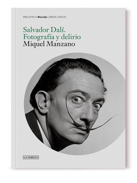 Salvador Dalí. Fotografía y delirio. | 9788417769734 | Manzano, Miquel | Llibreria online de Figueres i Empordà