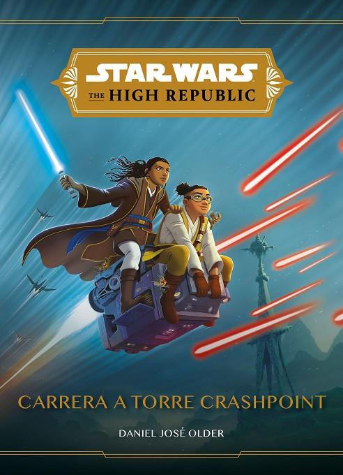 Star Wars. The High Republic. Carrera a Torre Crashpoint | 9788408244660 | Star Wars | Llibreria online de Figueres i Empordà