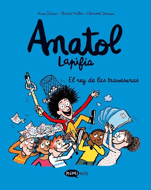 Anatol Lapifia Vol.8 El rey de las travesuras | 9788419183668 | Didier, Anne/Muller, Olivier | Librería online de Figueres / Empordà