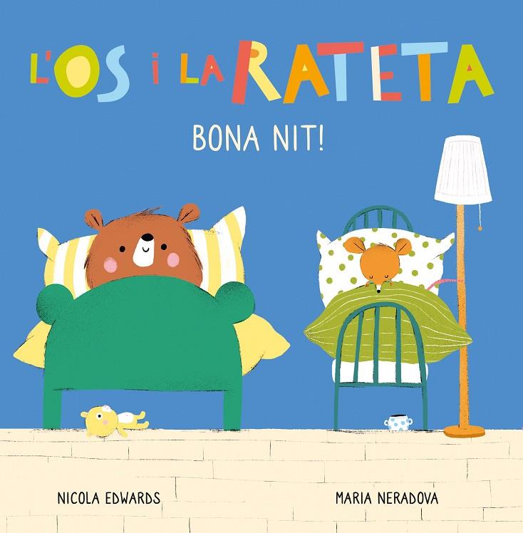 Bona nit! (L'Ós i la Rateta. Mans petitones) | 9788448856113 | Edwards, Nicola/Neradova, Maria | Llibreria online de Figueres i Empordà