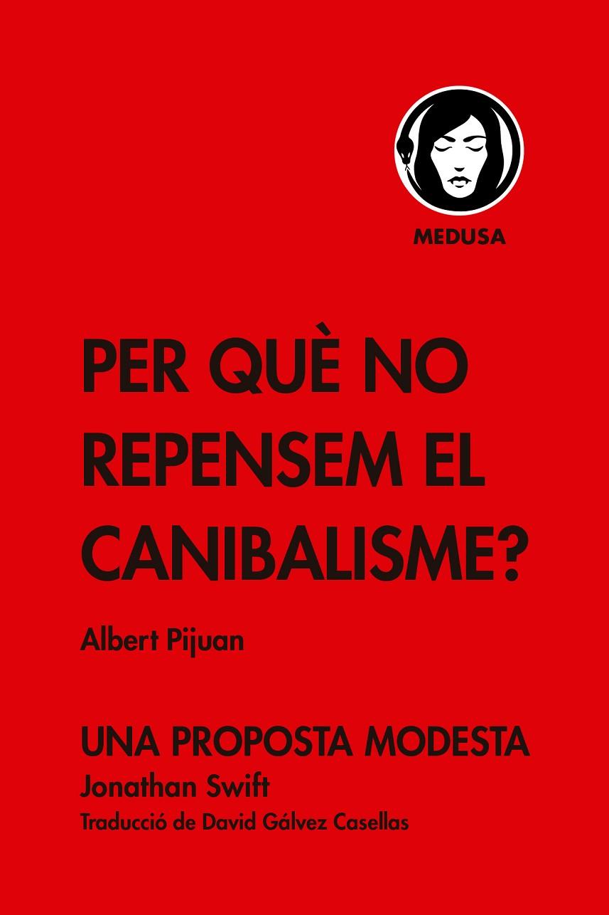 Per què no repensem el canibalisme? | 9788419202086 | Pijuan, Albert | Llibreria online de Figueres i Empordà