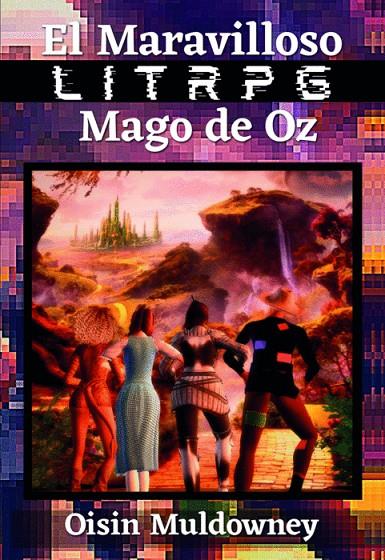 El Maravilloso LitRPG Mago de Oz | 9788409396214 | Muldowney, Oisin | Llibreria online de Figueres i Empordà