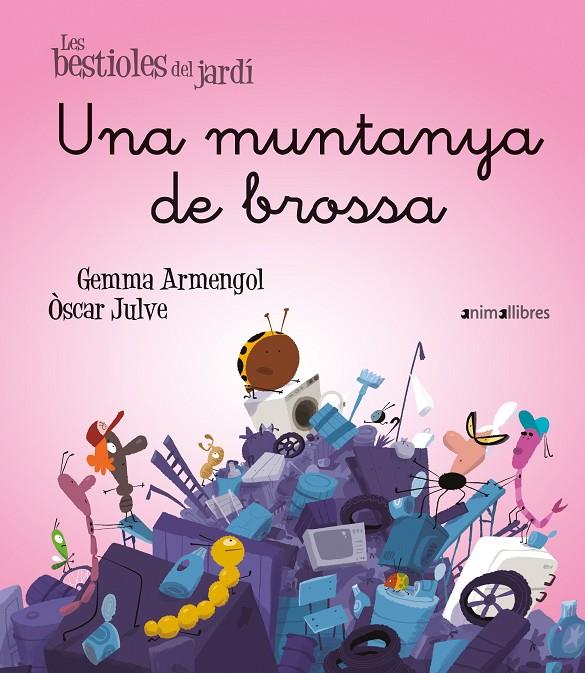 Les bestioles del jardí #22. Una muntanya de brossa (lligada) | 9788419659774 | Armengol Morell, Gemma | Llibreria online de Figueres i Empordà