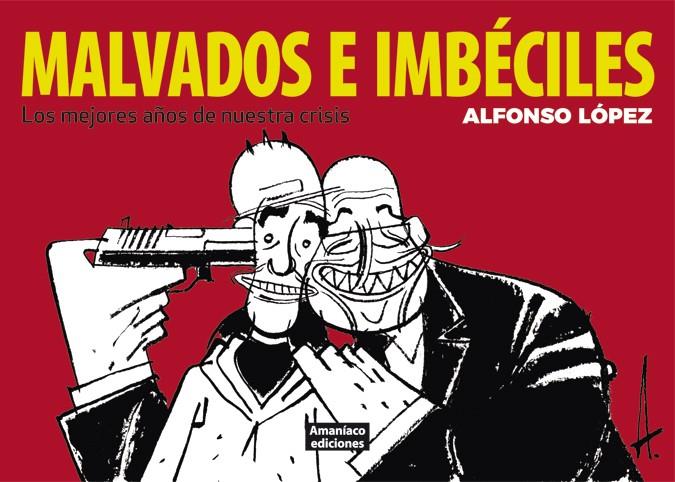 Malvados e imbéciles | 9788494242625 | López Tufet, Alfonso | Llibreria online de Figueres i Empordà