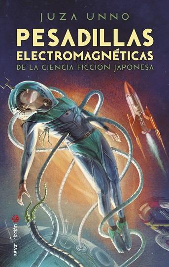 PESADILLAS ELECTROMAGNÉTICAS DE LA CIENCIA FICCIÓN JAPONESA | 9788419035233 | Unno, Juza | Llibreria online de Figueres i Empordà