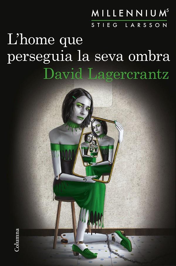 L'home que perseguia la seva ombra (Sèrie Millennium #05) | 9788466422864 | Lagercrantz, David | Llibreria online de Figueres i Empordà