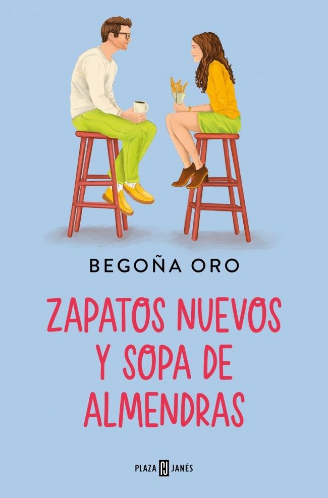 Zapatos nuevos y sopa de almendras | 9788401035876 | Oro, Begoña | Librería online de Figueres / Empordà