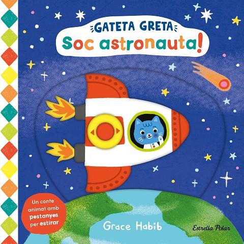 Gateta Greta. Soc astronauta! | 9788413899282 | Habib, Grace | Librería online de Figueres / Empordà