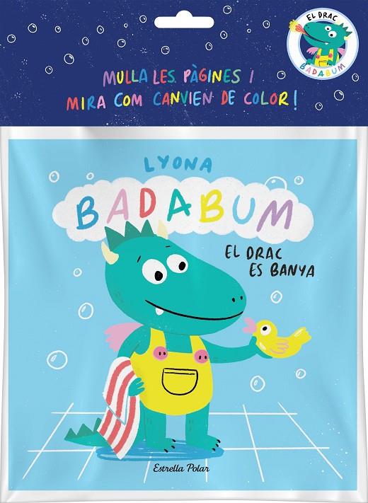 BADABUM. El drac es banya. Llibre de bany màgic | 9788413896496 | Lyona | Llibreria online de Figueres i Empordà