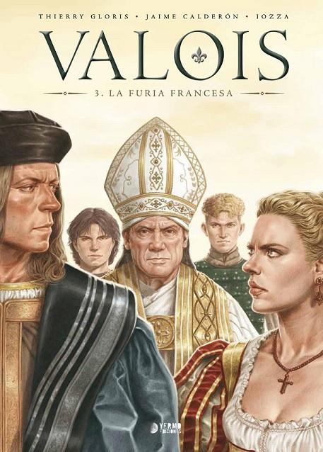 VALOIS #03. LA FURIA FRANCESA | 9788418776281 | Gloris, Thierry/Calderón, Jaime | Llibreria online de Figueres i Empordà