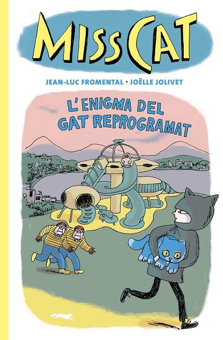 Miss Cat #04. L'enigma del gat reprogramat | 9788412863109 | Fromental, Jean-Luc/Jolivet, Joëlle | Llibreria online de Figueres i Empordà